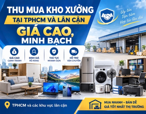 Thu Mua Kho Xưởng Tại TPHCM Và Lân Cận Giá Cao, Minh Bạch